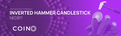 Inverted Hammer Candlestick (Ters Çekiç Mum Formasyonu) Nedir?